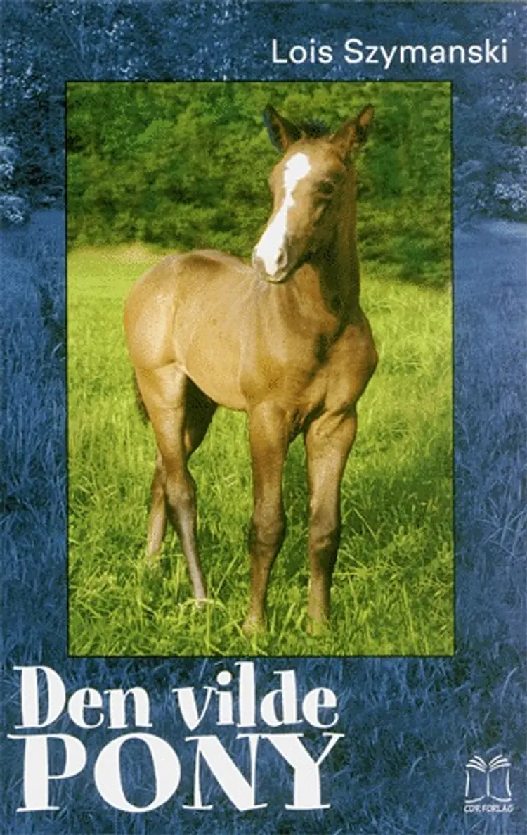 Den vilde pony af Lois Szymanski