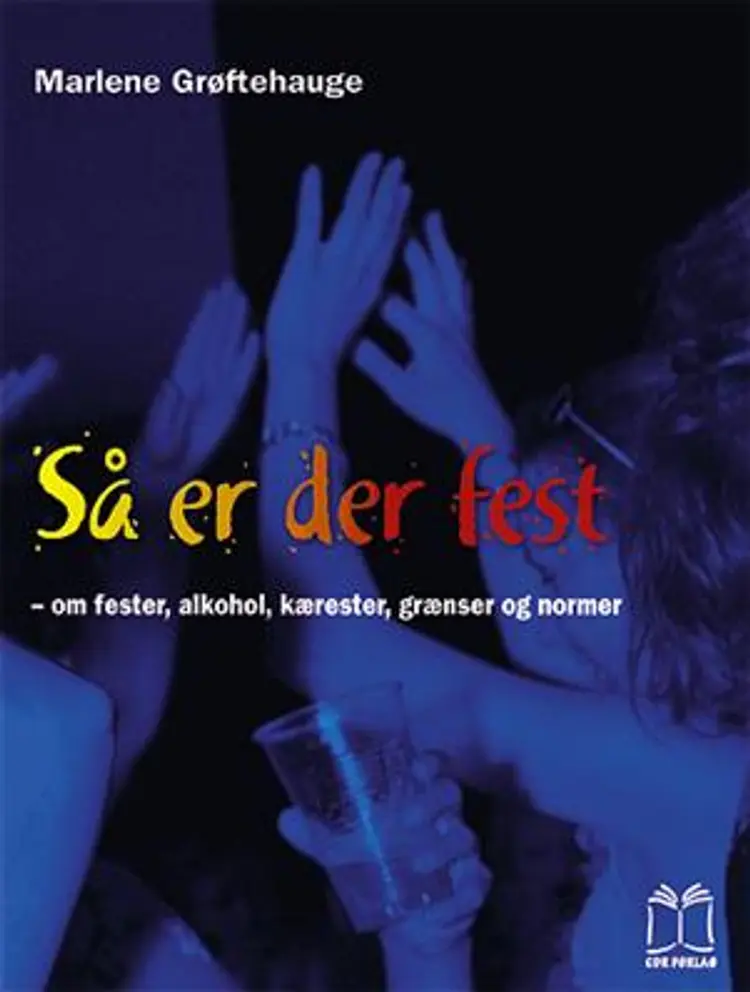 Så er der fest af Marlene Grøftehauge