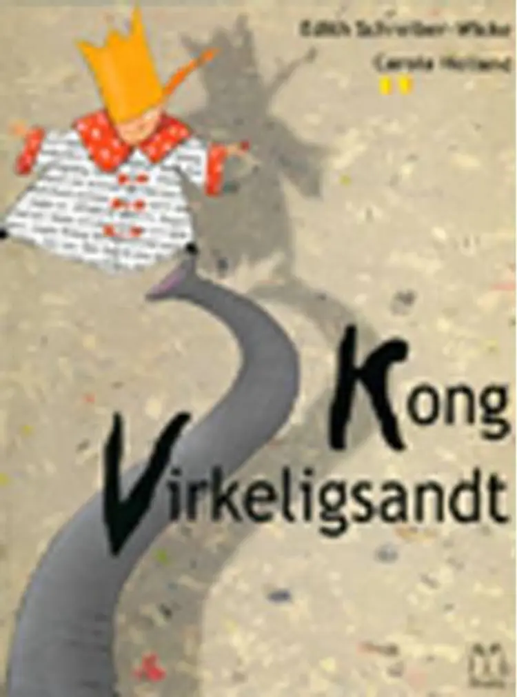 Kong Virkeligsandt af Edith Schreiber-Wicke
