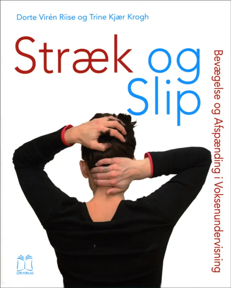Stræk og slip af Dorte Virén Riise
