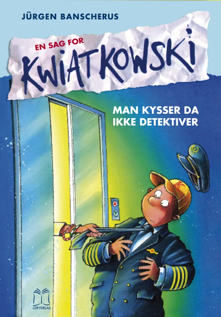 Man kysser ikke detektiver af Jürgen Banscherus