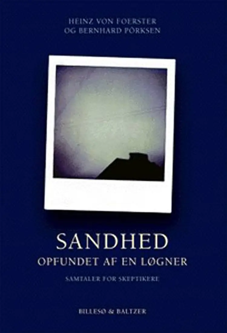 Sandhed - opfundet af en løgner af Heinz von Foerster