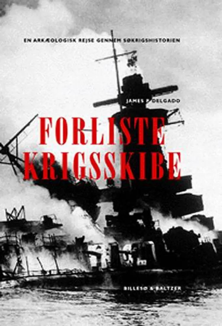 Forliste krigsskibe af James P. Delgado
