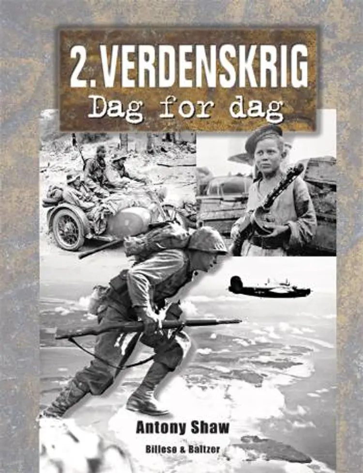 2. Verdenskrig - dag for dag af Antony Shaw