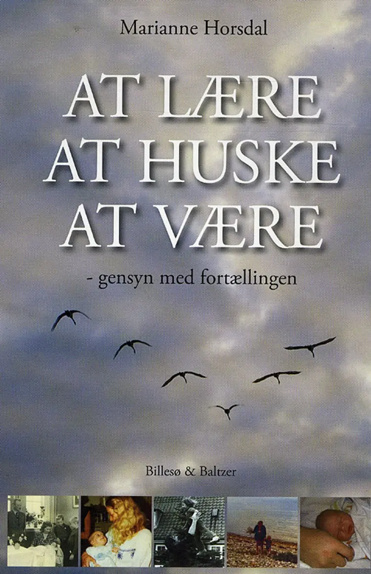 At lære, at huske, at være af Marianne Horsdal