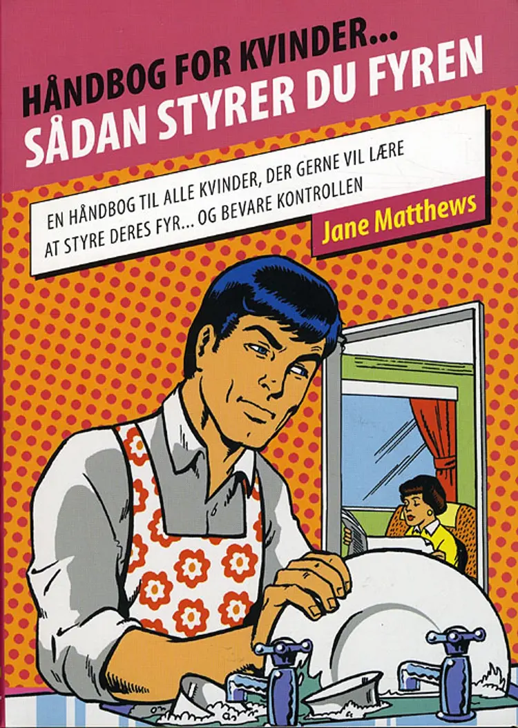 Håndbog for kvinder - Sådan styrer du fyren af Jane Mattews