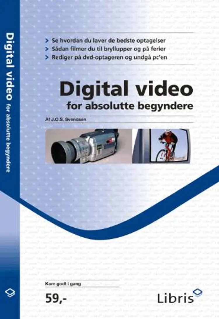 Digital video for absolutte begyndere af J.O.S. Svendsen