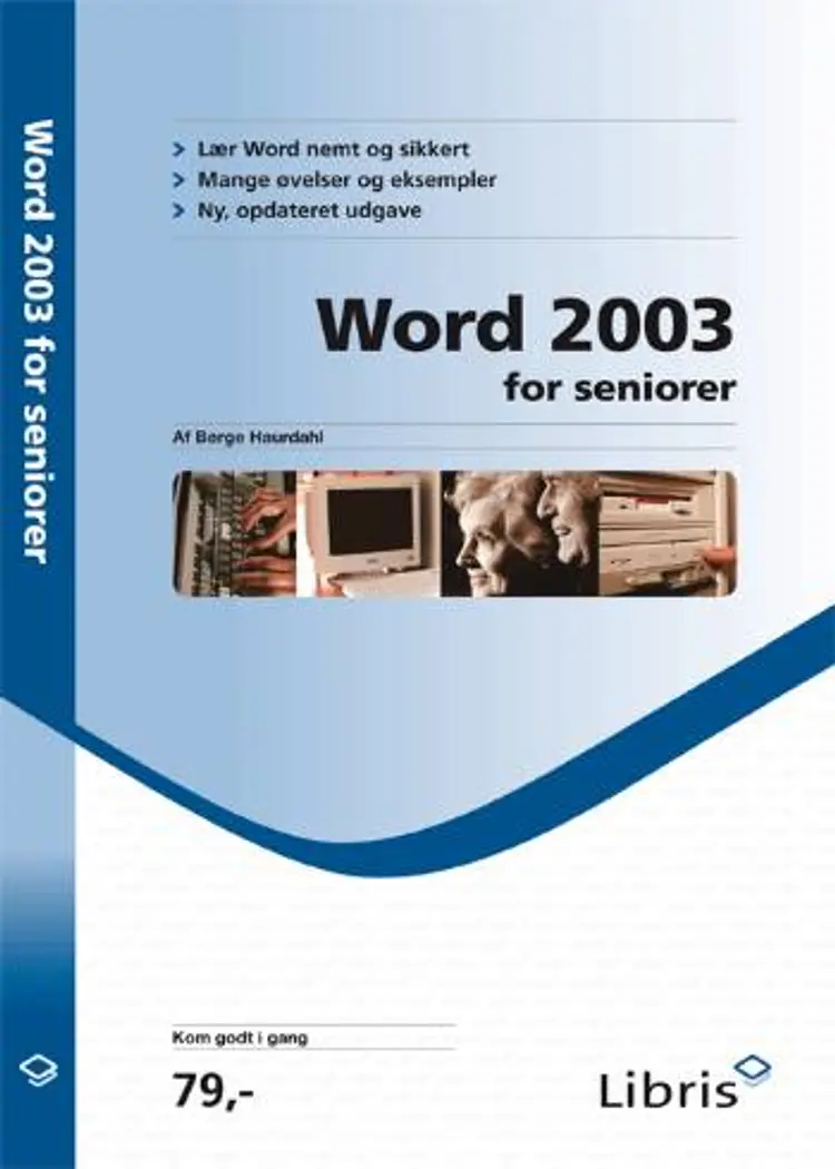 Word 2003 for seniorer af Børge Haurdahl