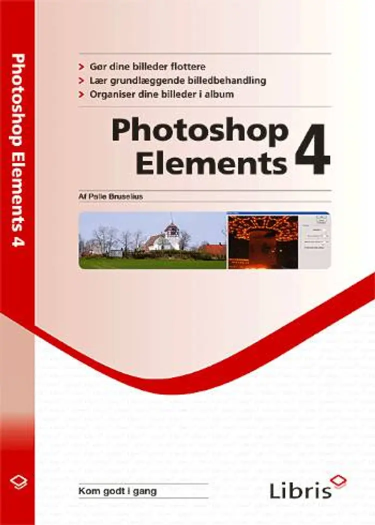 Photoshop elements 4 af Palle Bruselius