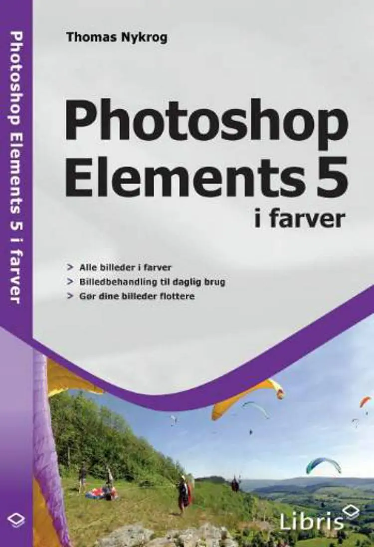Photoshop Elements 5 i farver af Thomas Nykrog
