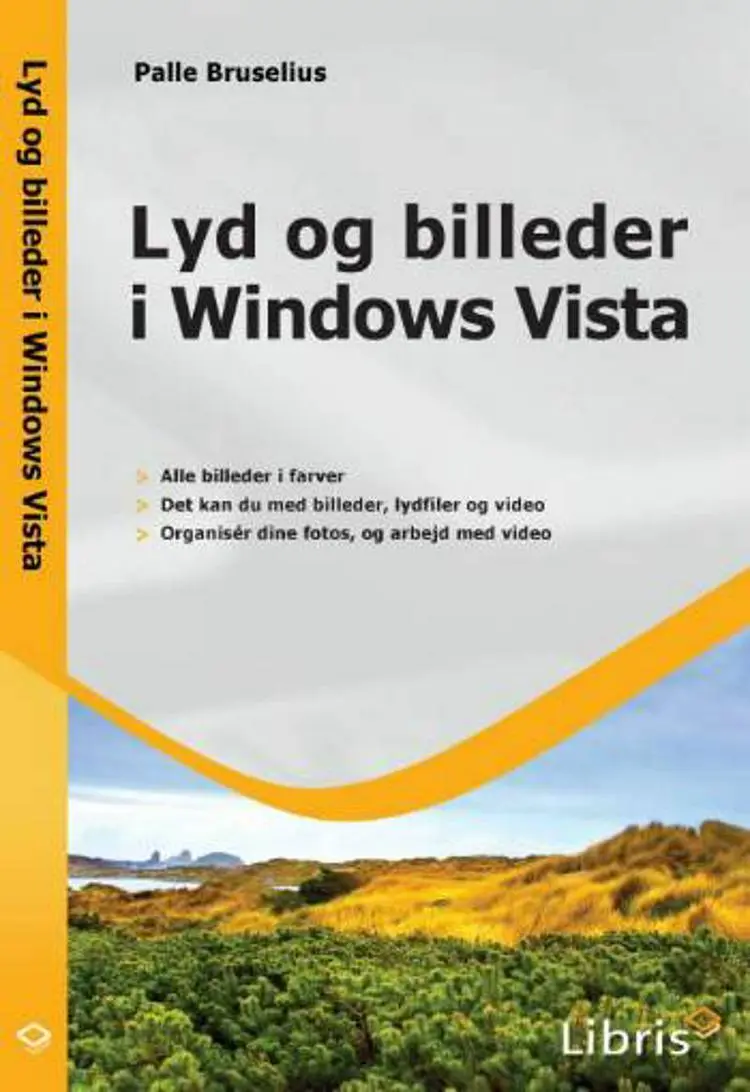 Lyd og billeder i Windows Vista af Palle Bruselius