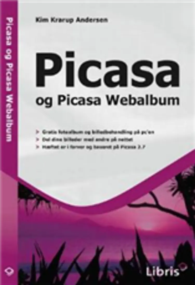 Picasa og Picasa Webalbum af Kim Krarup Andersen
