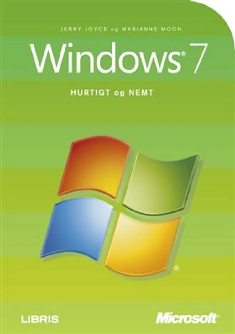 Windows 7 - hurtigt og nemt af Marianne Moon