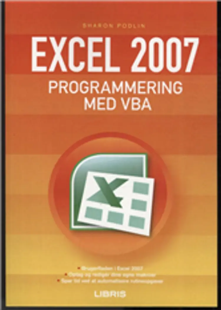 Excel 2007 - programmering med VBA af Sharon Podlin
