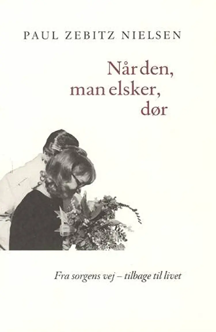 Når den, man elsker, dør af Paul Zebitz Nielsen