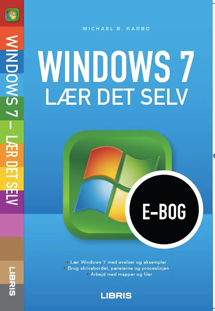 Windows 7 - lær det selv af Michael B. Karbo