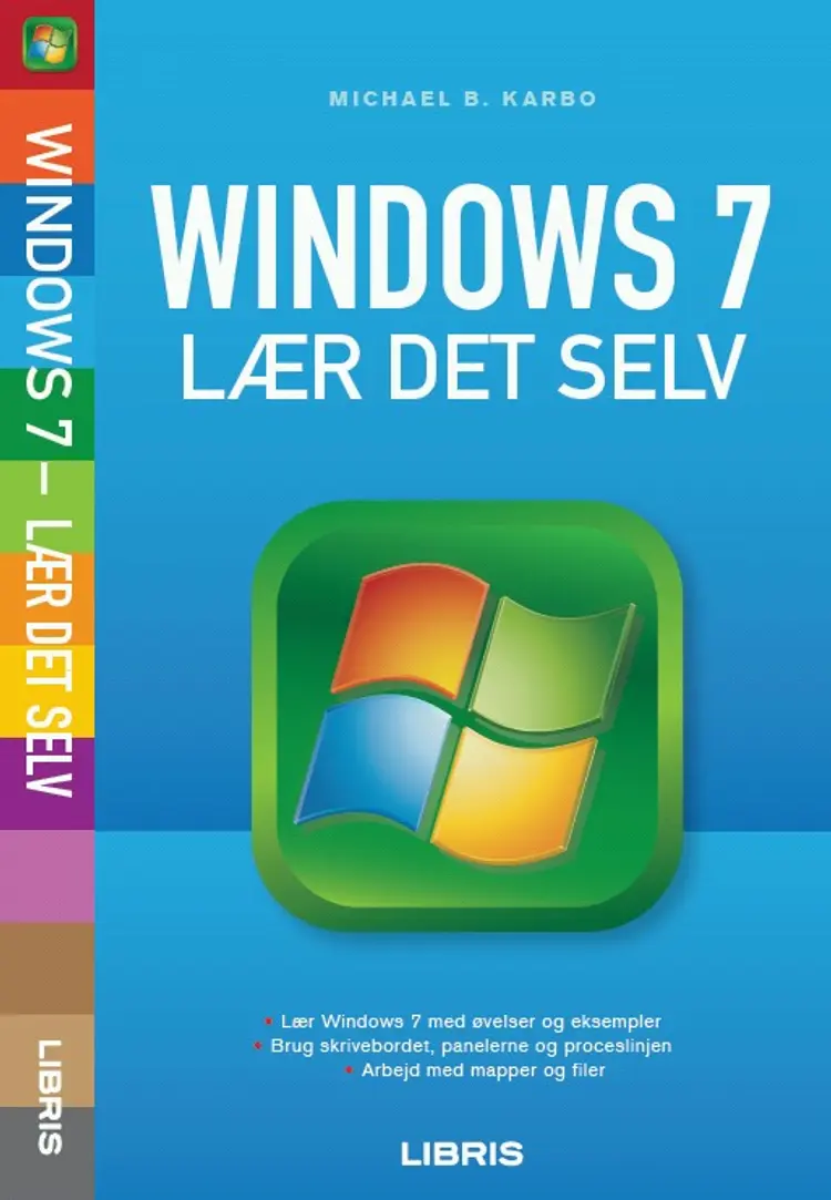 Windows 7 - lær det selv af Michael Karbo