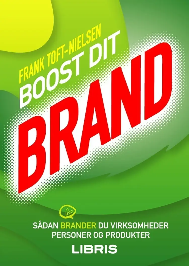 Boost dit brand af Frank Toft-Nielsen