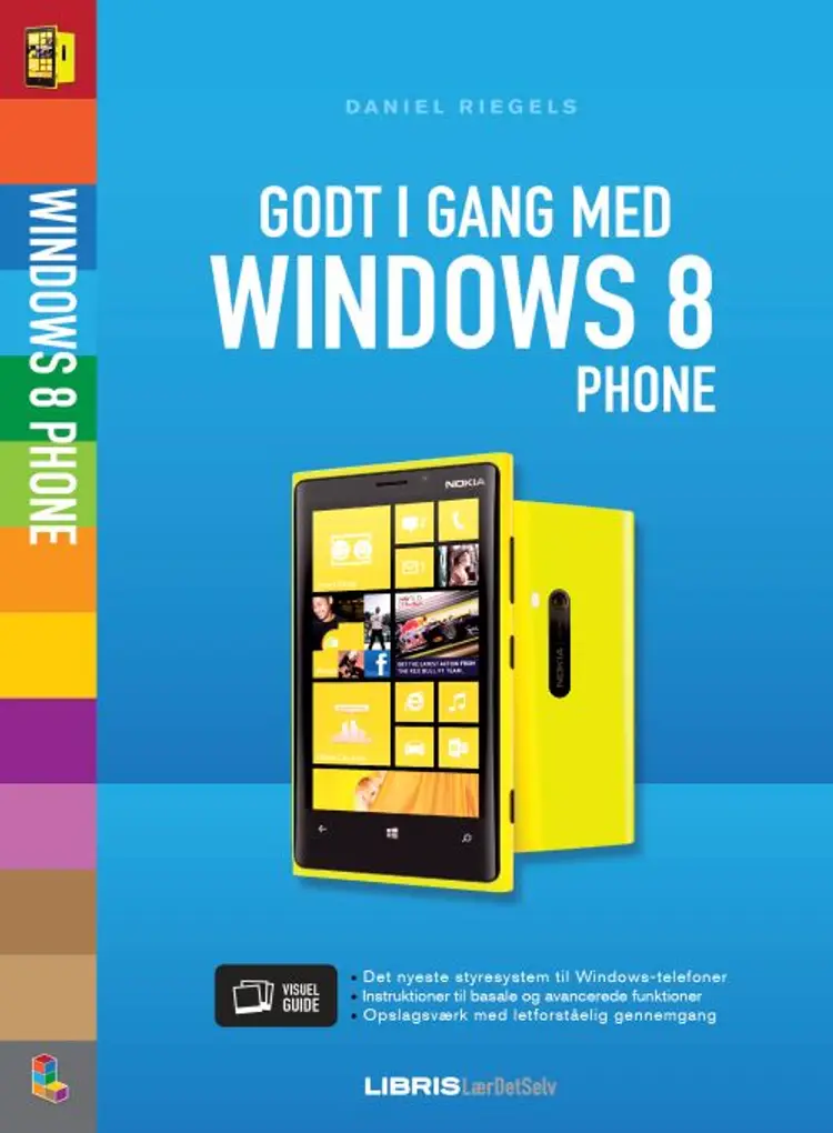 Godt i gang med Windows 8 Phone af Daniel Riegels
