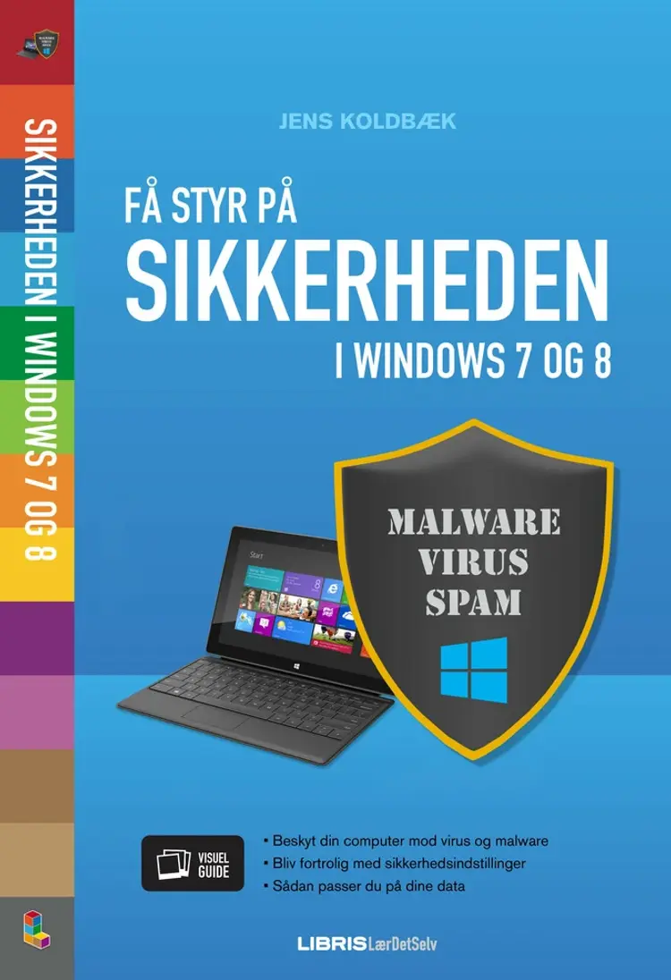 Få styr på sikkerhed i Windows 7 og 8 af Jens Kolbæk