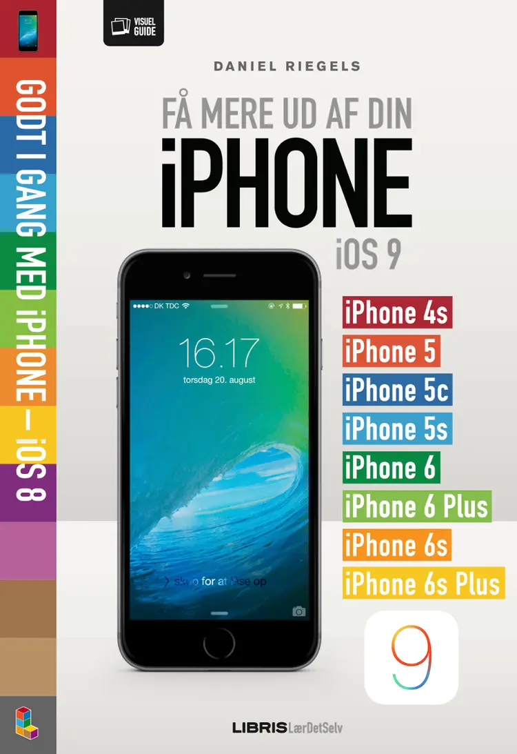 Få mere ud af din iPhone iOS 9 af Daniel Riegels