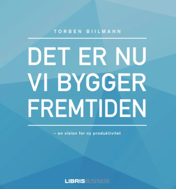 Det er nu vi bygger fremtiden af Torben Biilmann