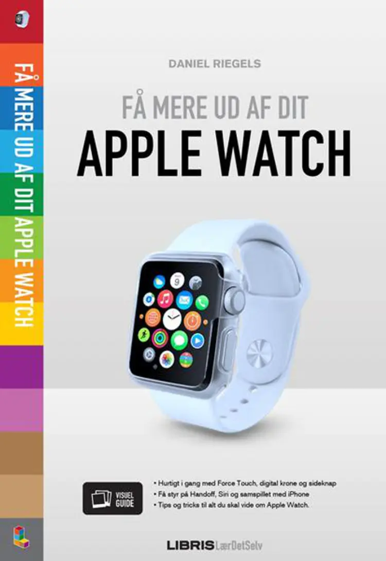Få mere ud af dit Apple Watch af Daniel Riegels