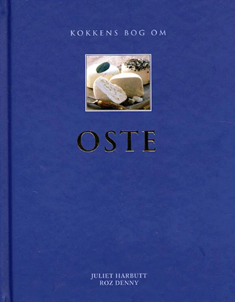 Kokkens bog om OSTE af Juliet Harbutt
