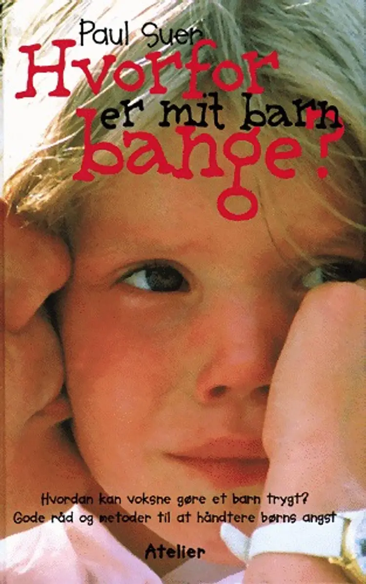 Hvorfor er mit barn bange? af Paul Suer