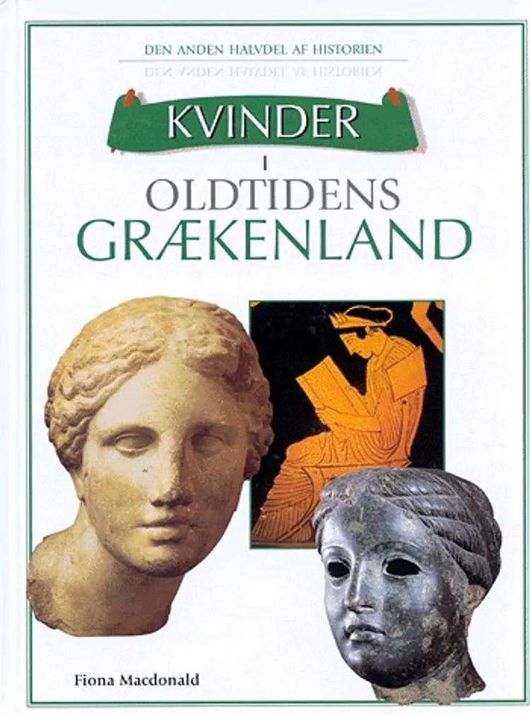 Kvinder i oldtidens Grækenland af Fiona Macdonald