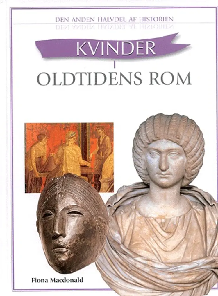 Kvinder i oldtidens Rom af Fiona Macdonald