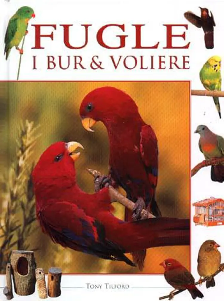 Fugle i bur & voliere af Tony Tilford