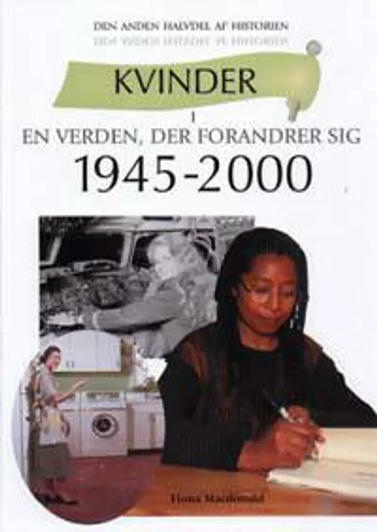 Kvinder i en verden, der forandrer sig 1945-2000 af Fiona Macdonald