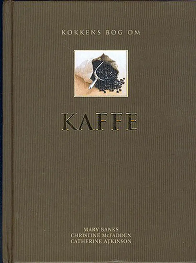 Kokkens bog om kaffe af Christine McFadden