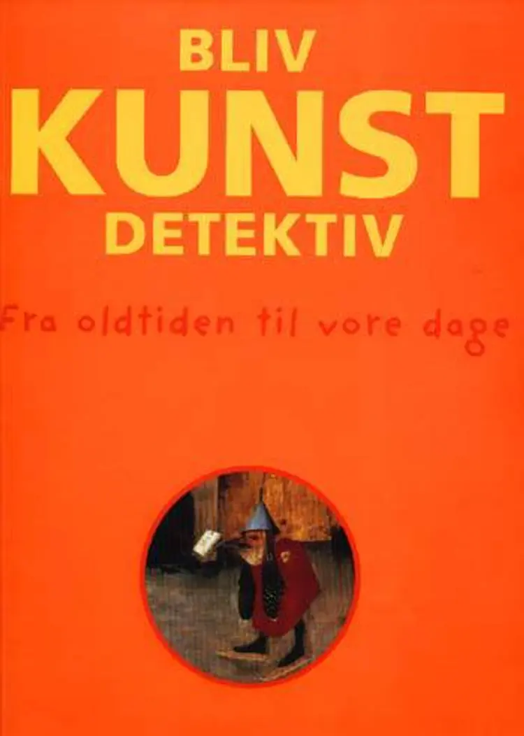 Bliv kunstdetektiv af Claire d' Harcourt