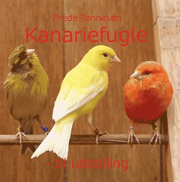 Kanariefugle af Frede Tønnesen