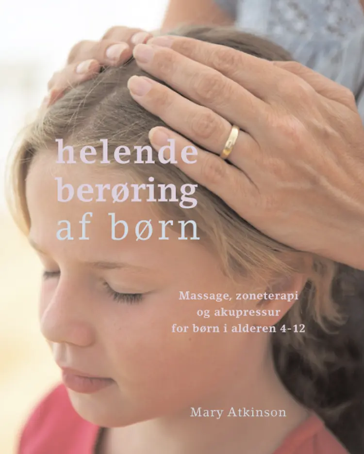 Helende berøring af børn af Mary Atkinson