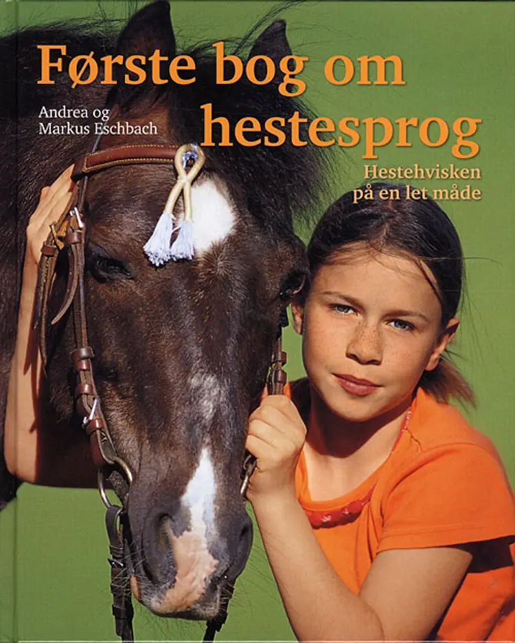 Første bog om hestesprog af Andrea og Markus Eschbach