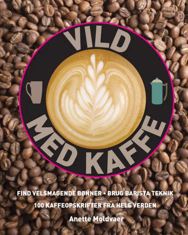 Vild med kaffe af Anette Molvaer