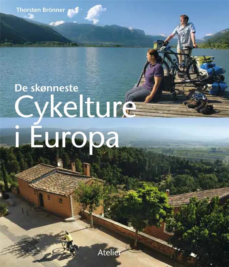 De skønneste cykelture i Europa af Thorsten Brönner