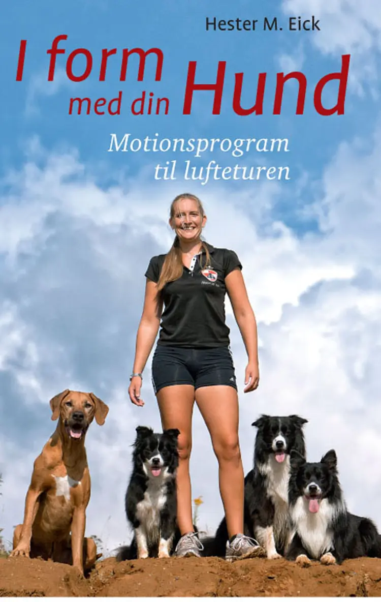 I form med din hund af Hester M. Eick