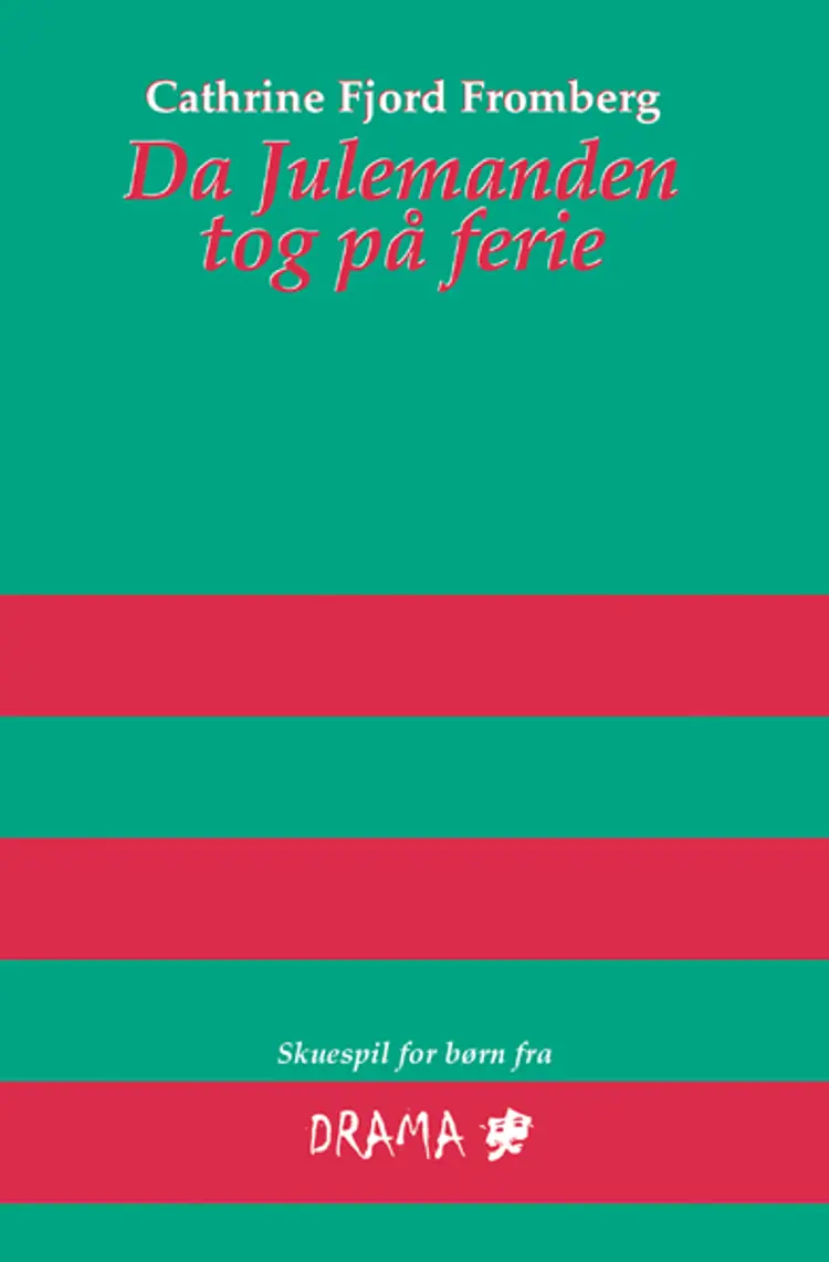 Da julemanden tog på ferie af Cathrine Fjord Fromberg