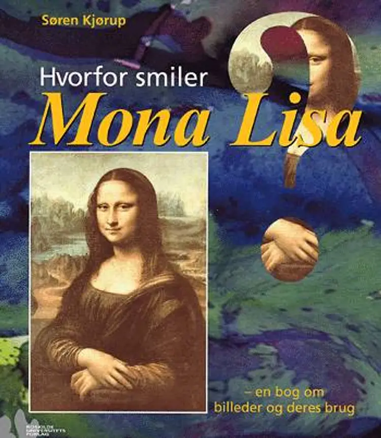 Hvorfor smiler Mona Lisa? af Søren Kjørup