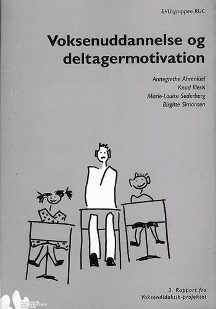 Voksenuddannelse og deltagermotivation af Annegrethe Ahrenkiel