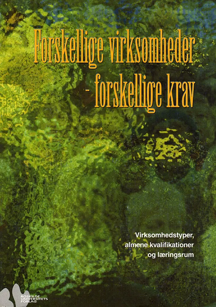Forskellige virksomheder - forskellige krav af Vibeke Andersen