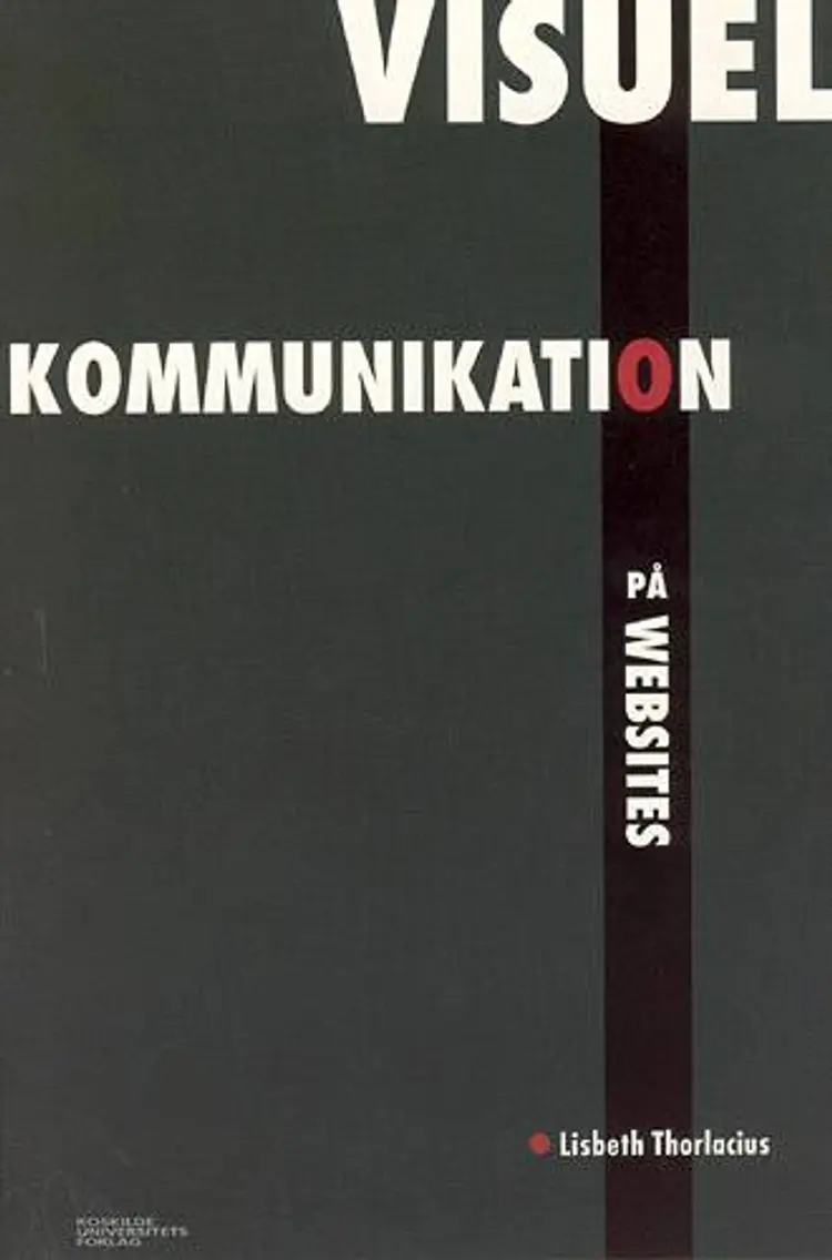 Visuel kommunikation på websites af Lisbeth Thorlacius