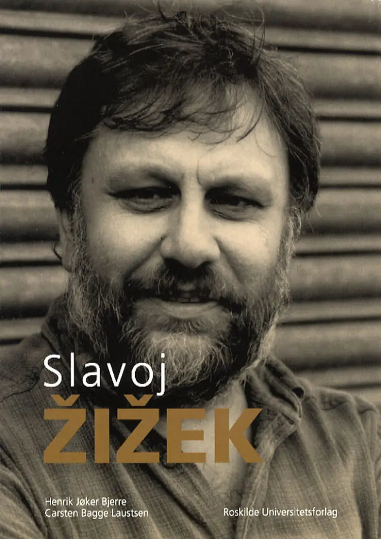 Slavoj Zizek af Henrik Jøker Bjerre Carsten Bagge Laustsen