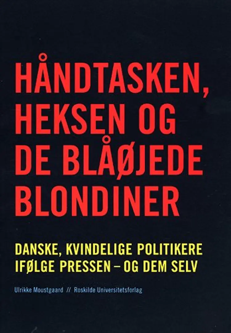 Håndtasken, heksen og de blåøjede blondiner af Ulrikke Moustgaard