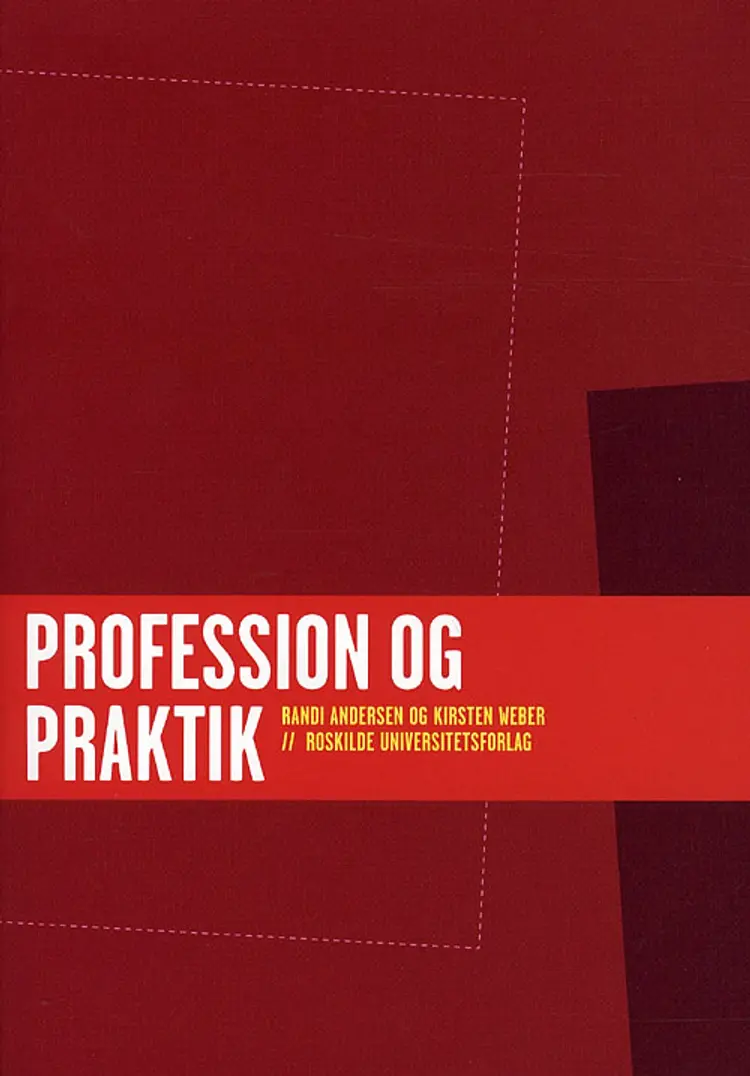 Profession og praktik af Kirsten Weber