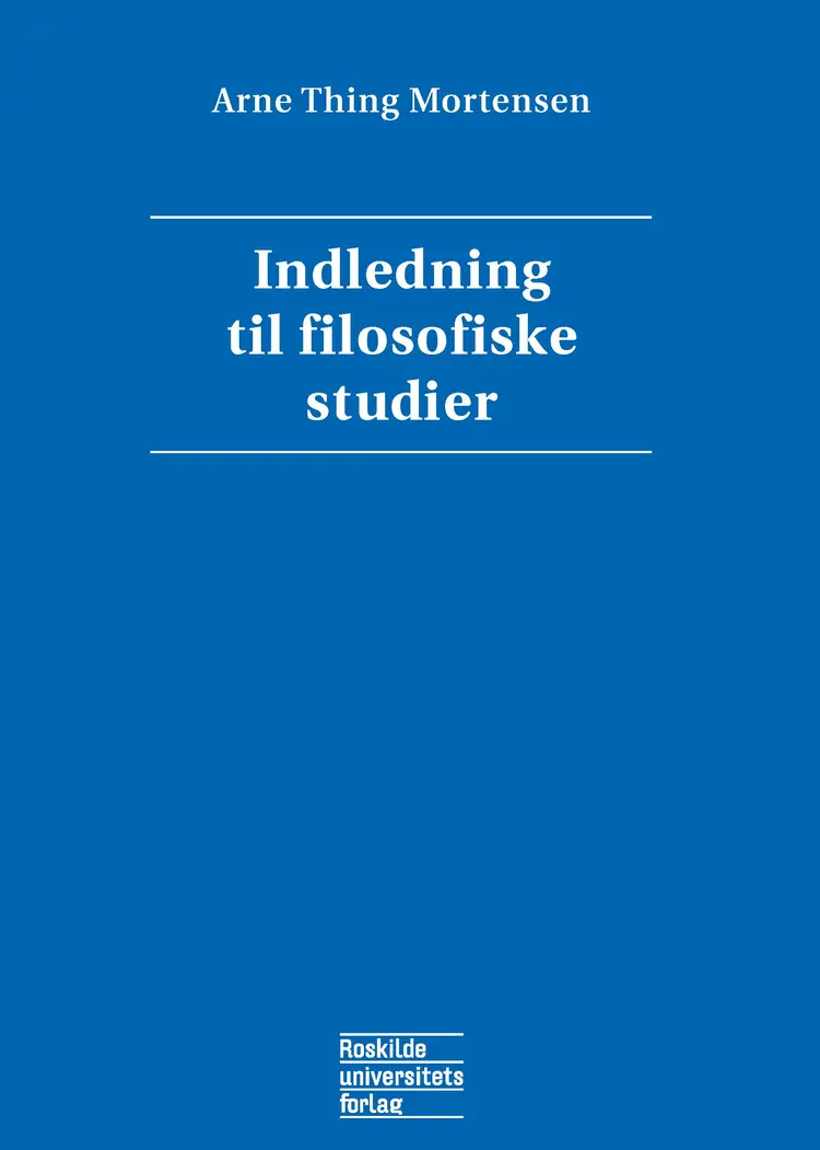 Indledning til filosofiske studier af Arne Thing Mortensen